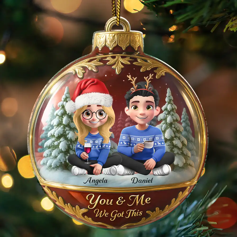 3D Effect Couple Christmas You And Me We Got This - Personalized Custom Shaped Acrylic Ornament - Image 3