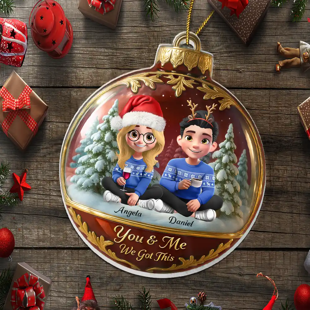 3D Effect Couple Christmas You And Me We Got This - Personalized Custom Shaped Acrylic Ornament - Image 5