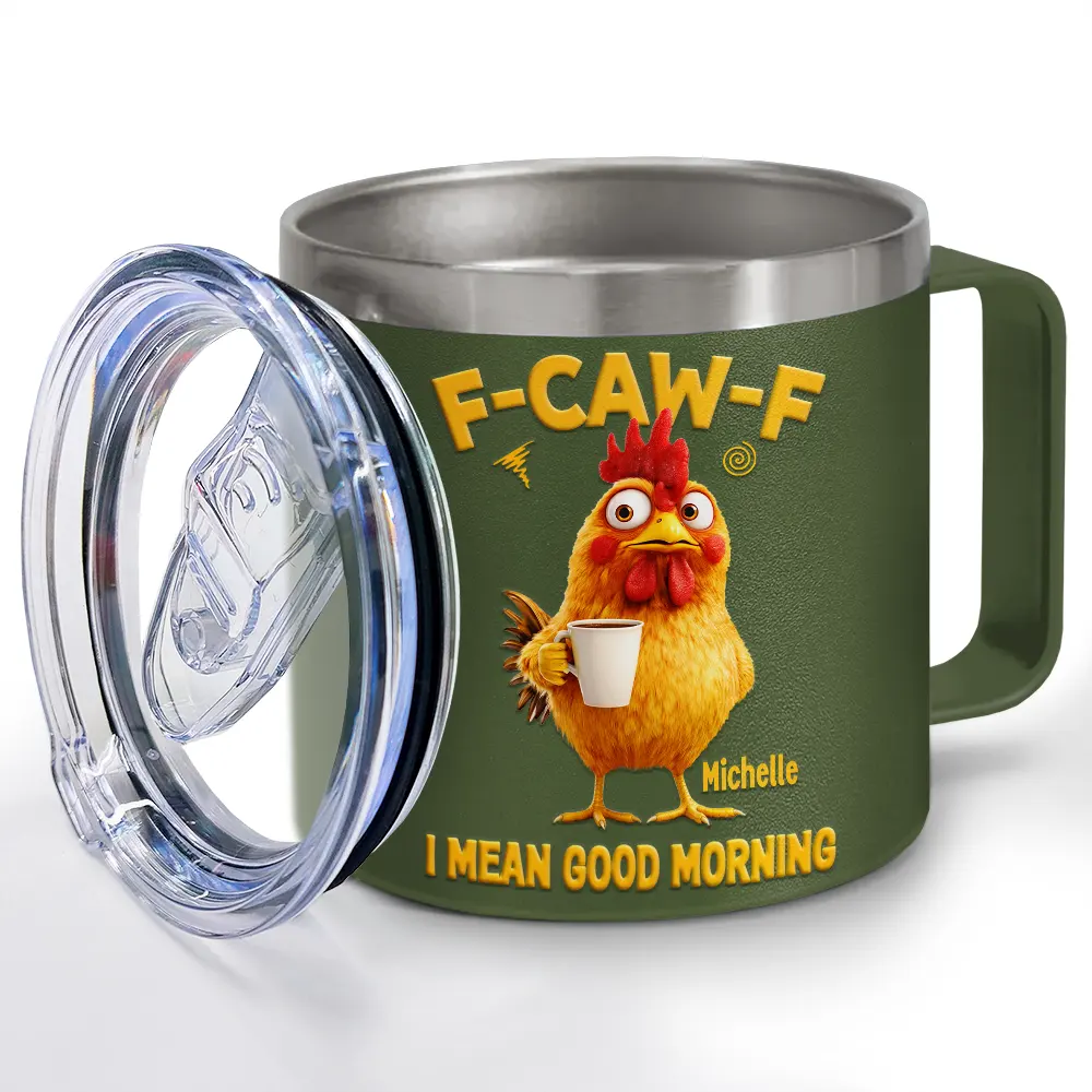 3D Effect Funny Chicken F-Caw-F I Mean Good Morning - Personalized 14oz Stainless Steel Tumbler With Handle - Image 2