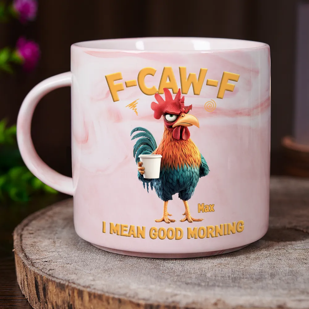 3D Effect Funny Chicken F-Caw-F I Mean Good Morning - Personalized Marble Mug - Image 3