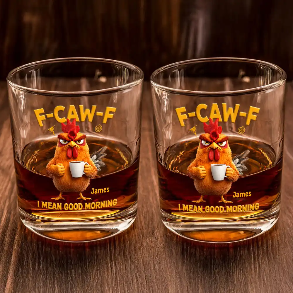 3D Effect Funny Chicken F-Caw-F I Mean Good Morning - Personalized Whiskey Glass - Image 2