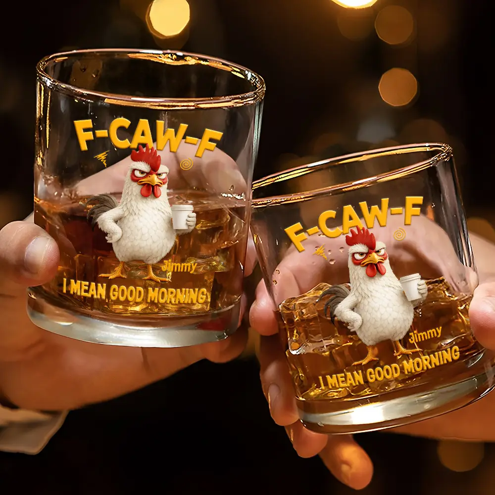 3D Effect Funny Chicken F-Caw-F I Mean Good Morning - Personalized Whiskey Glass - Image 3