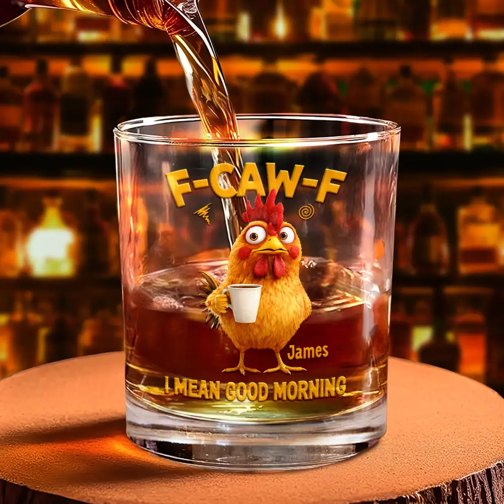 3D Effect Funny Chicken F-Caw-F I Mean Good Morning - Personalized Whiskey Glass - Image 4
