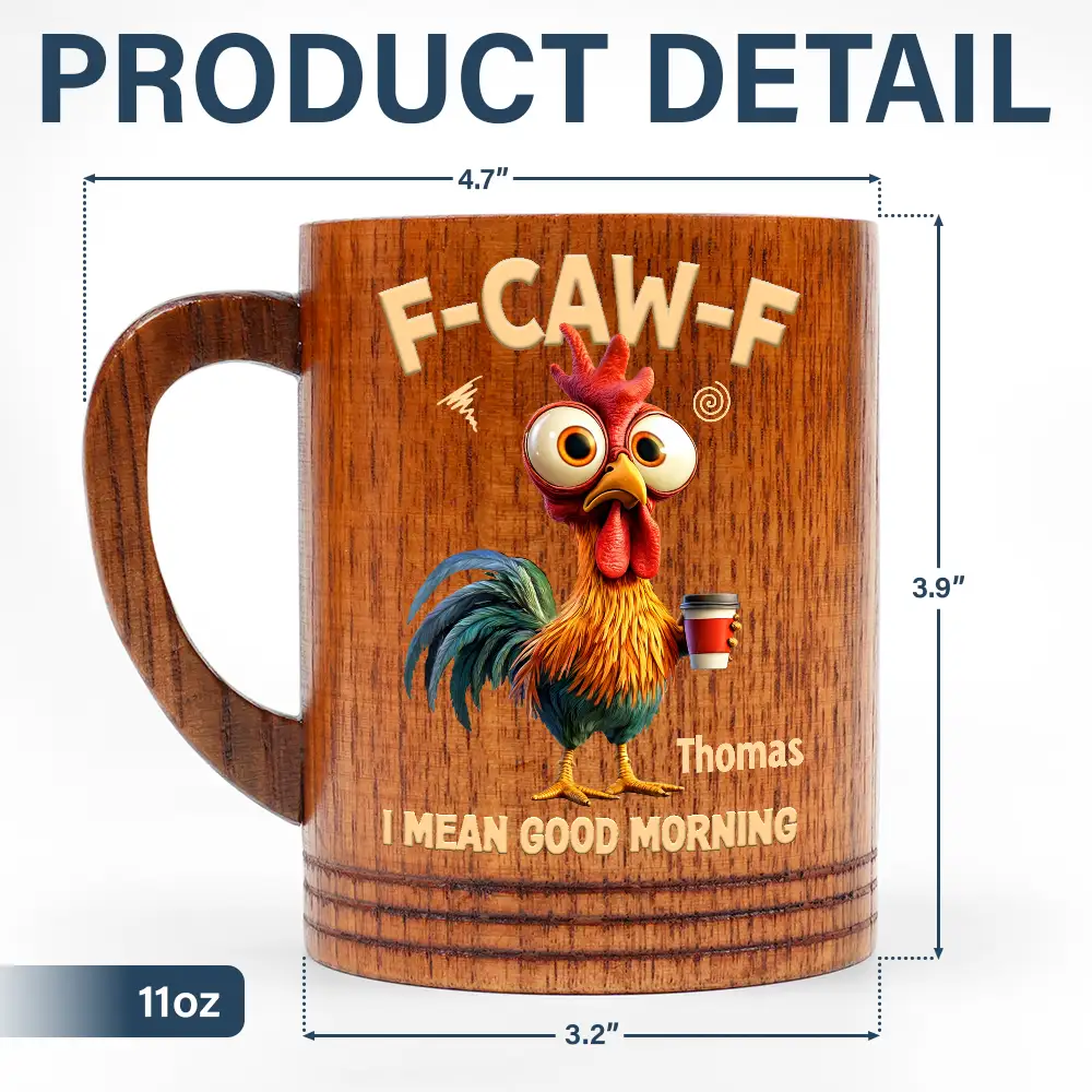 3D Effect Funny Chicken F-Caw-F I Mean Good Morning - Personalized Wooden Mug - Image 6
