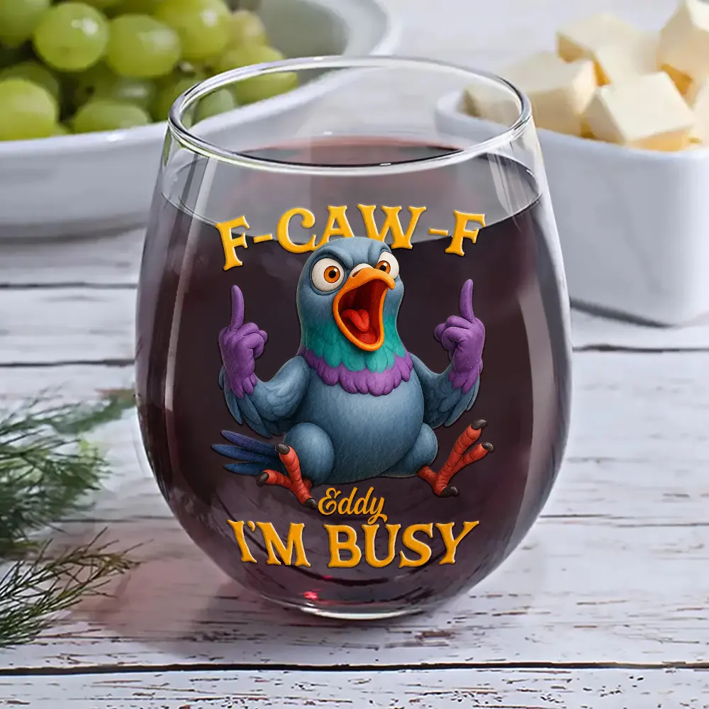 3D Effect Funny Chicken F-CAW-F I'm Busy - Personalized Stemless Wine Glass - Image 6