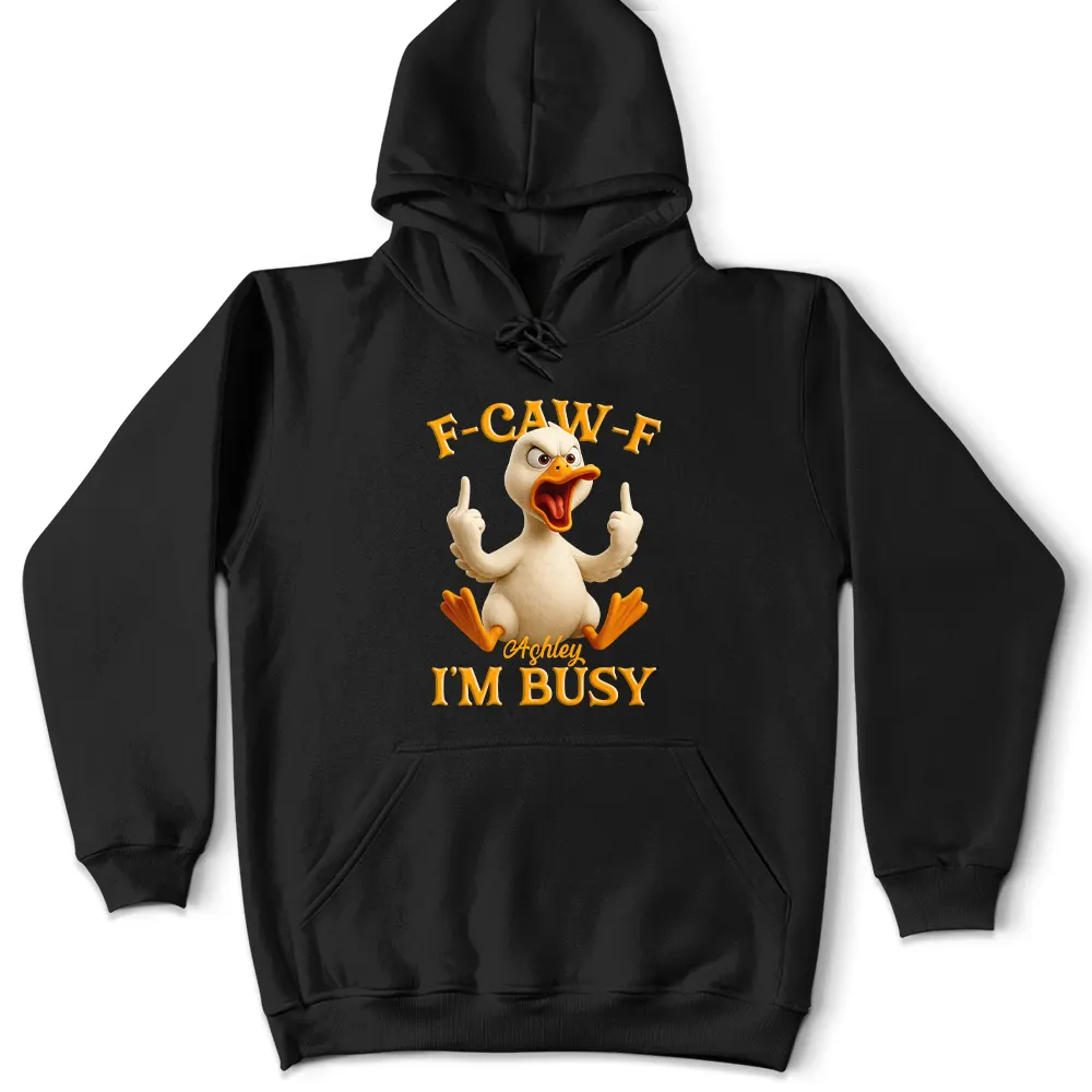 3D Effect Funny Chicken F-CAW-F I'm Busy - Personalized T Shirt - Image 4