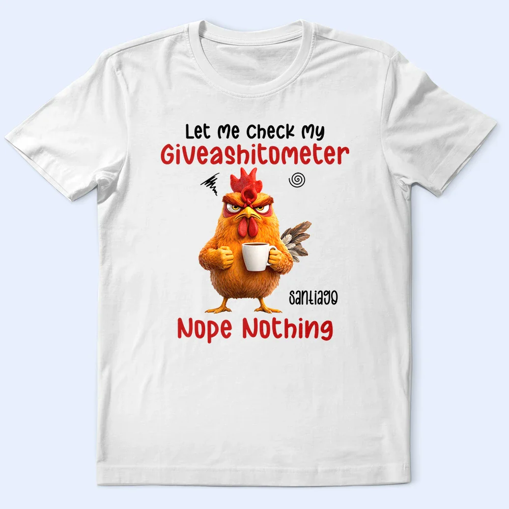 3D Effect Funny Chicken Let Me Check My Giveashitometer - Personalized T Shirt - Image 2
