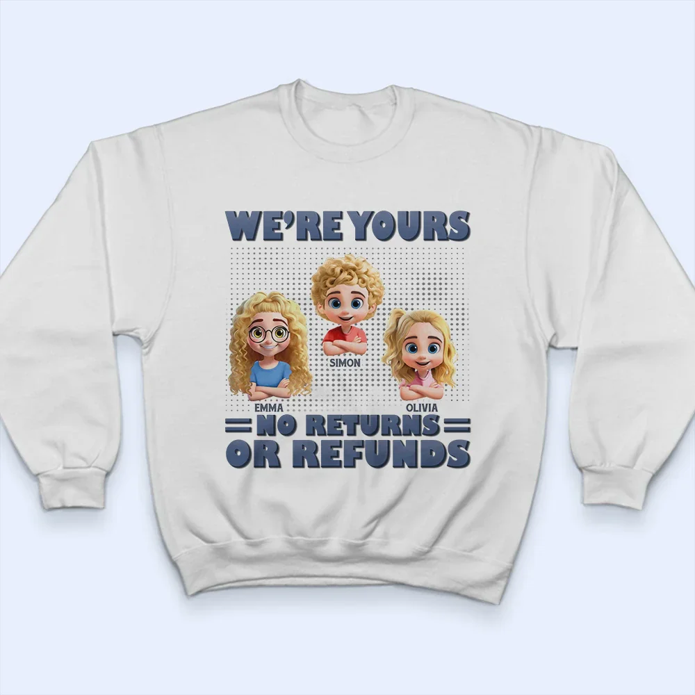 3D Effect We're Yours No Returns - Personalized T Shirt - Image 5