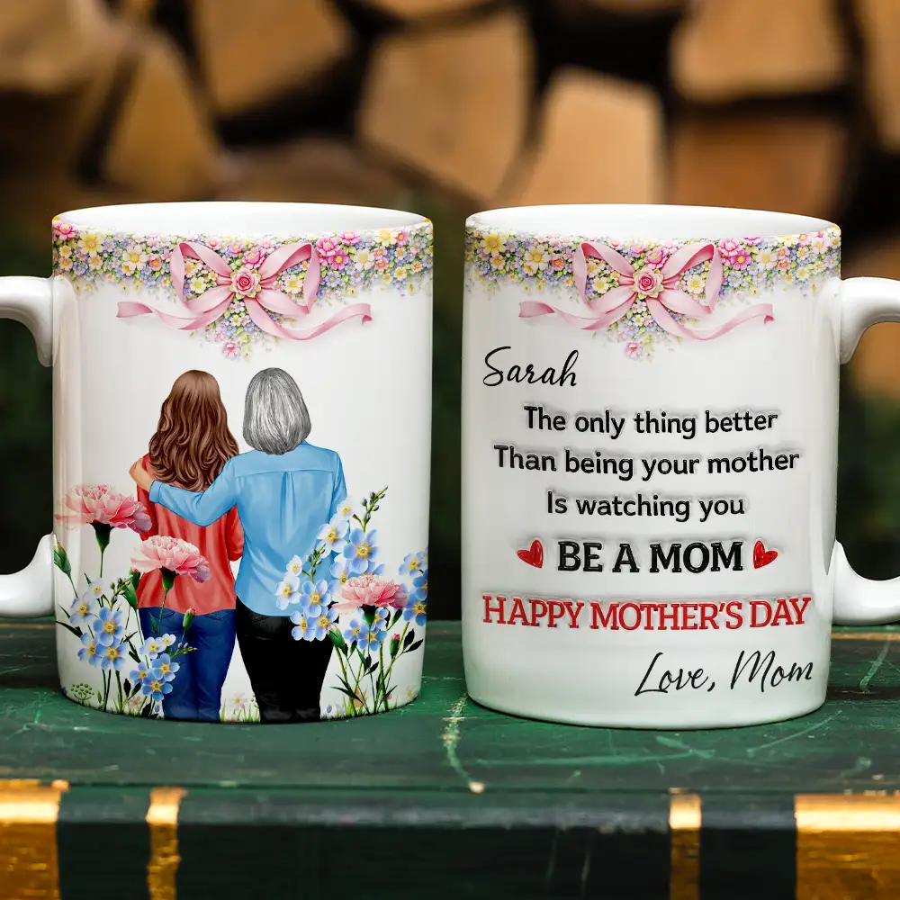 3D Inflated Effect Watching You Be A Mom Mom Daughter - Personalized White Edge-to-Edge Mug