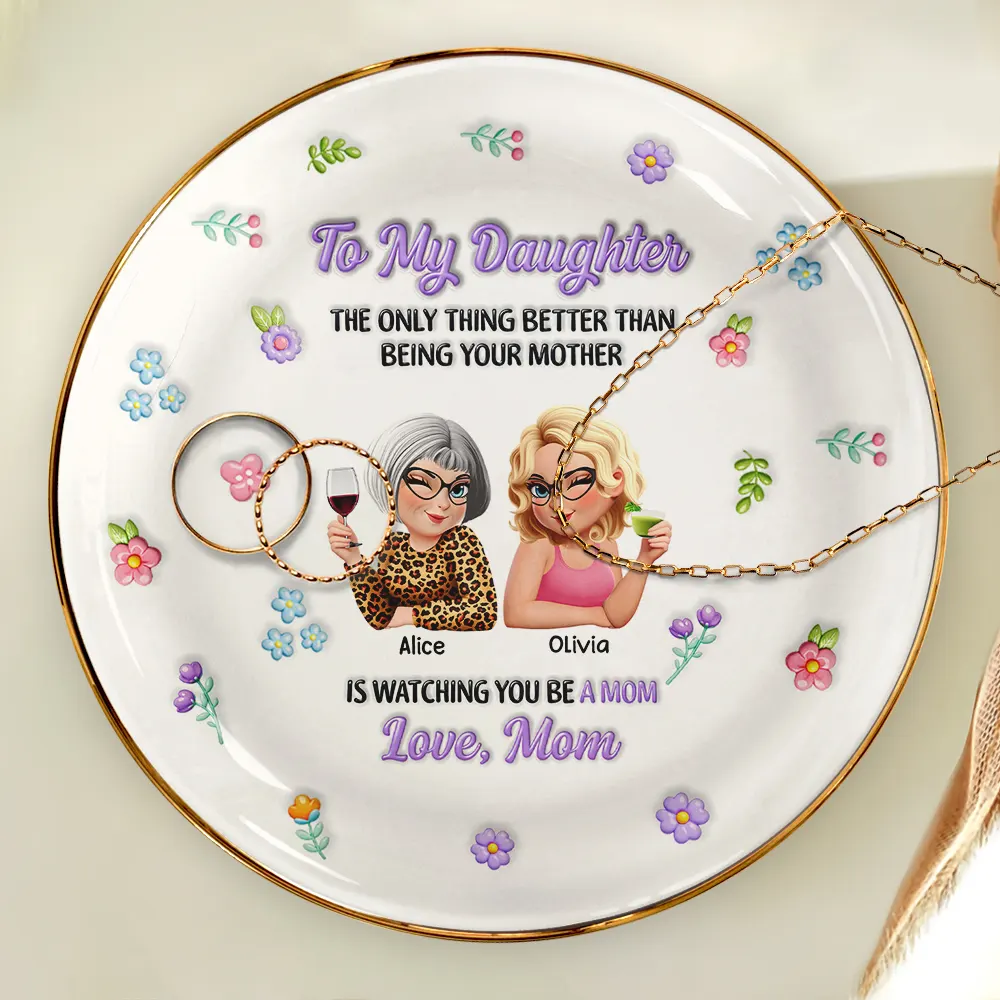 3D Inflated Printed The Only Thing Better Than Being Your Mother - Personalized Ring Dish - Image 4