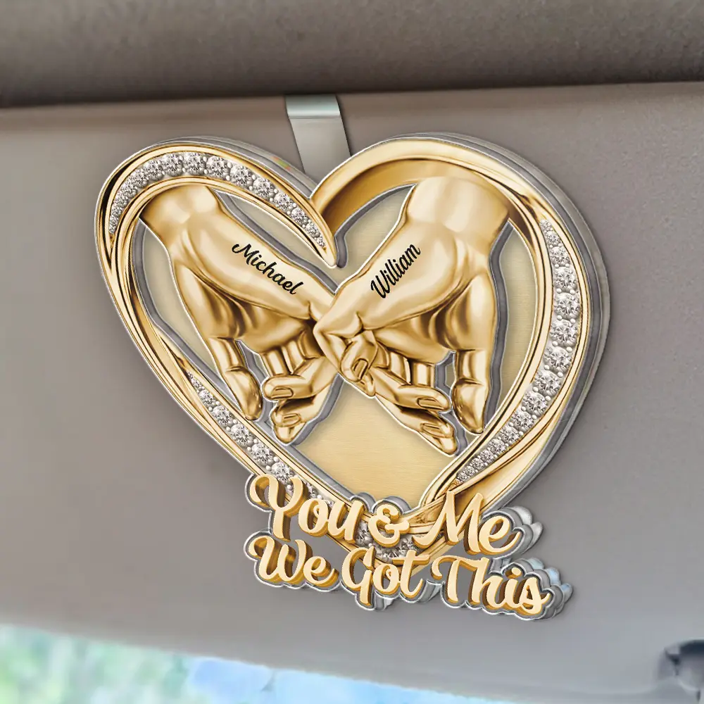 3D Metal Effect Couple Holding Hands You & Me We Got This - Personalized Custom Shaped Acrylic Car Visor Clip - Image 2