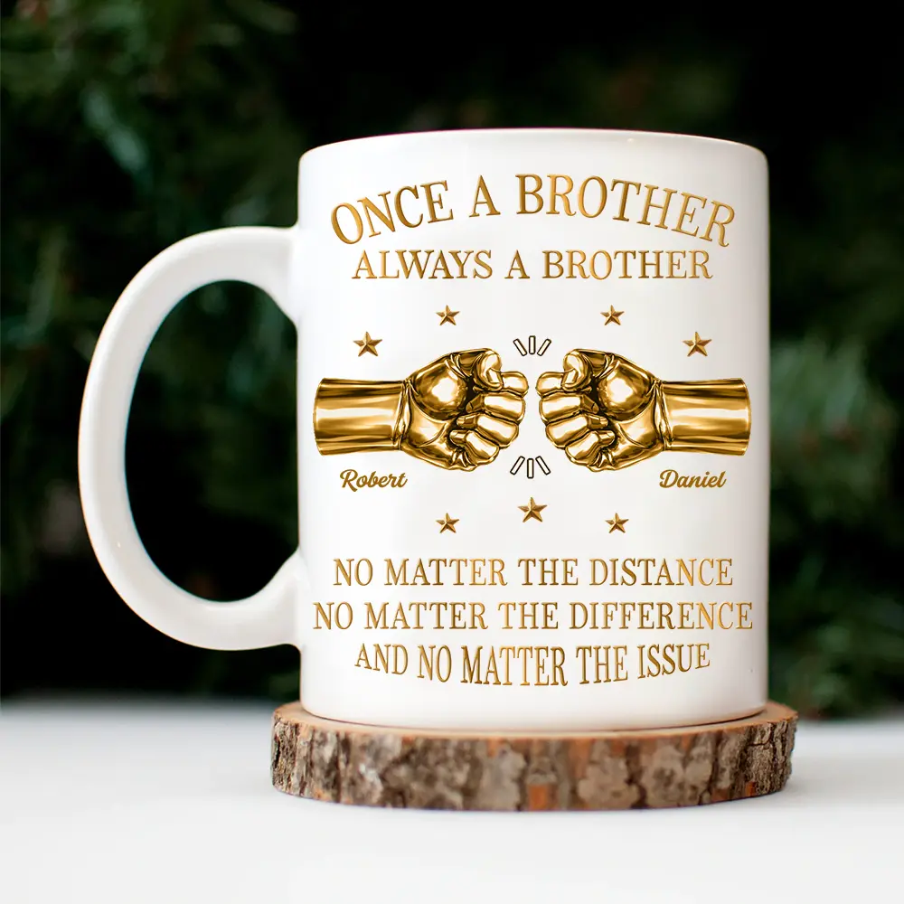 3D Metal Effect Once A Brother Always A Brother - Personalized Mug - Image 4