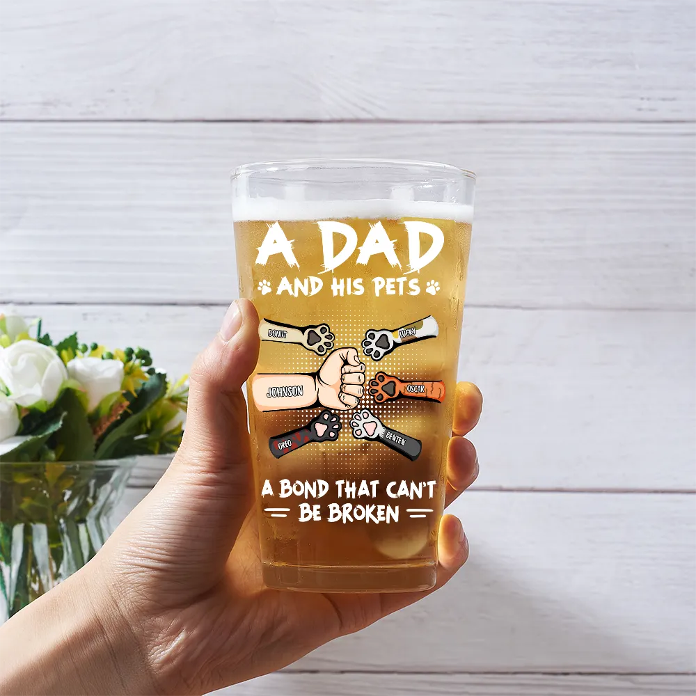 A Bond That Can't Be Broken Pet Dad - Personalized Beer Glass - Image 3