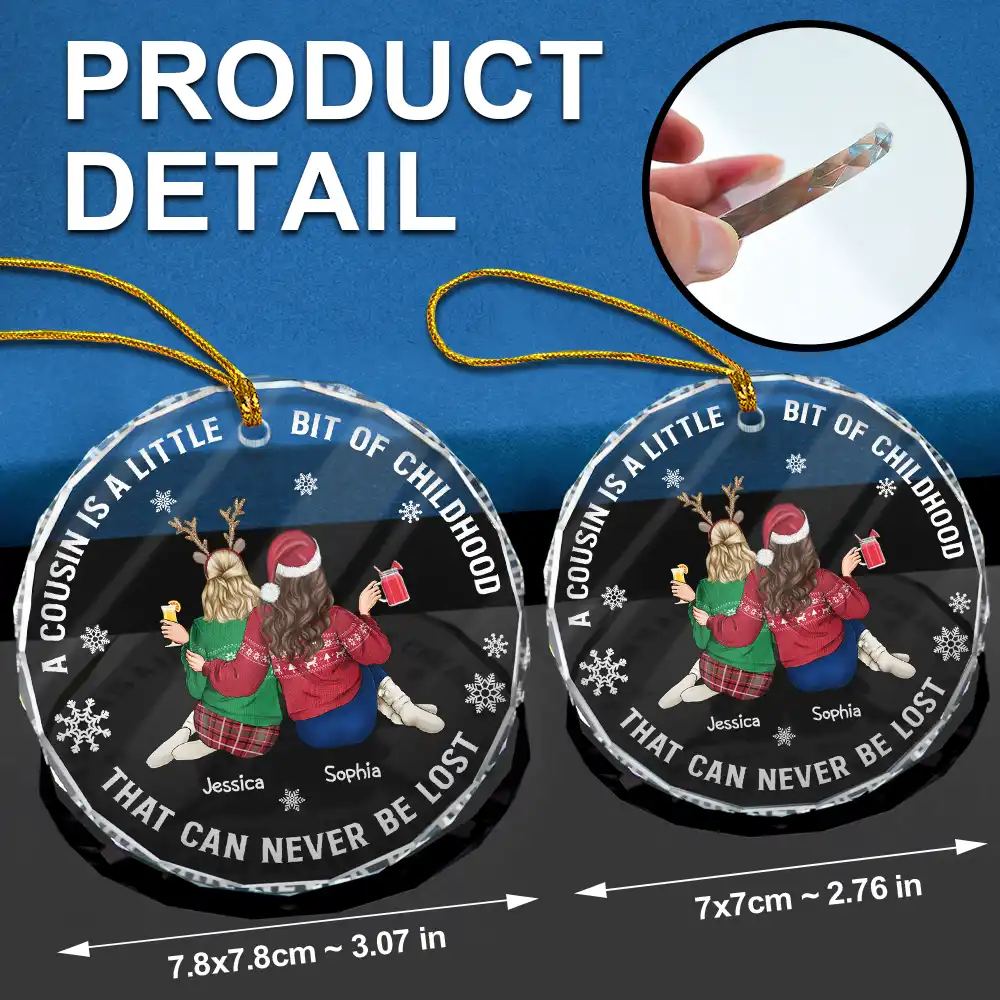 A Cousin Is A Little Bit Of Childhood - Personalized Circle Glass Ornament - Image 6
