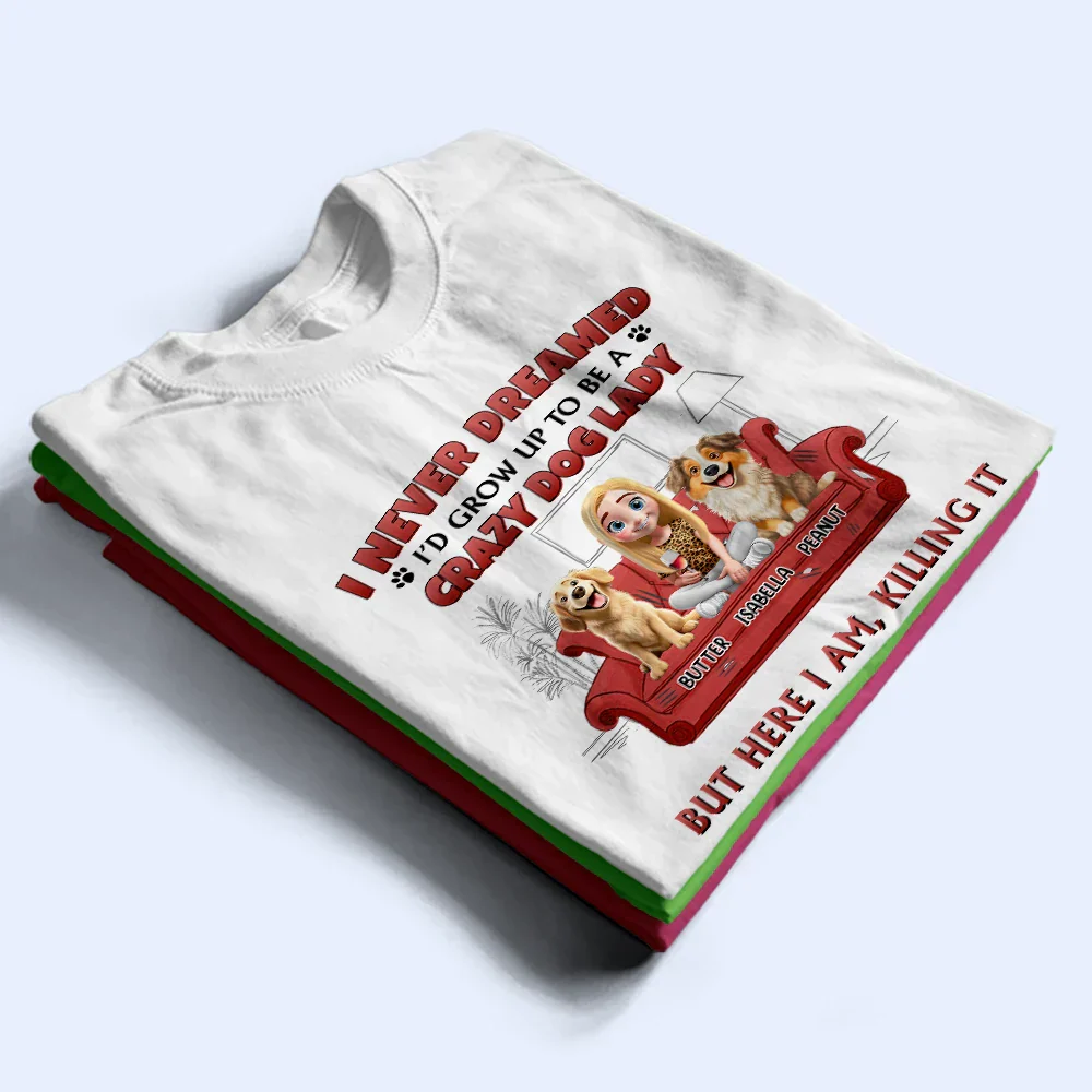 A Crazy Dog Lady 3D Effect - Personalized T Shirt - Image 2
