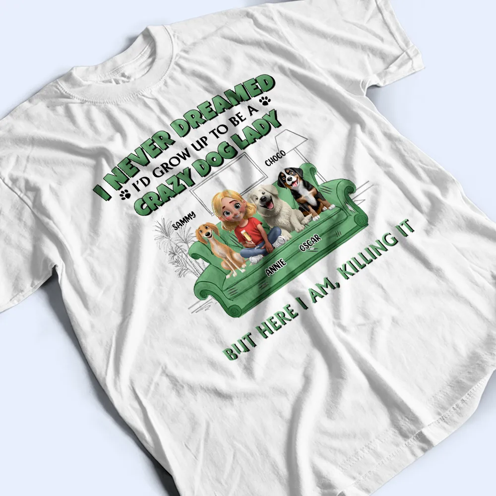 A Crazy Dog Lady 3D Effect - Personalized T Shirt - Image 3