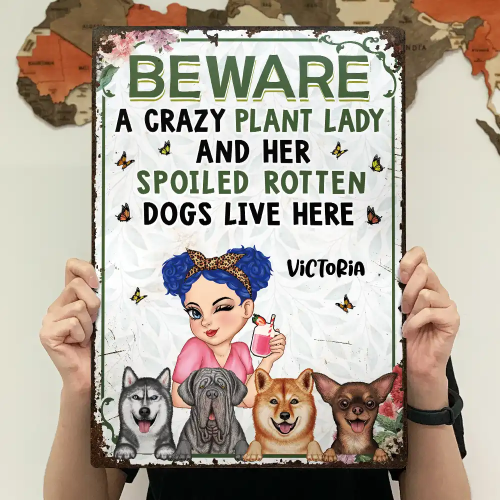 A Crazy Plant Lady & Her Spoiled Rotten Dogs Live Here Vertical - Personalized Classic Metal Signs - Image 4