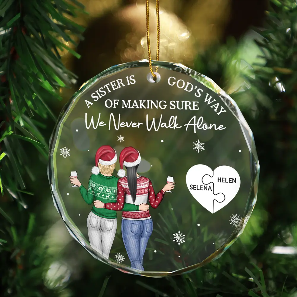 A Friend Is God's Way Of Making Sure We Never Walk Alone - Personalized Circle Glass Ornament - Image 3
