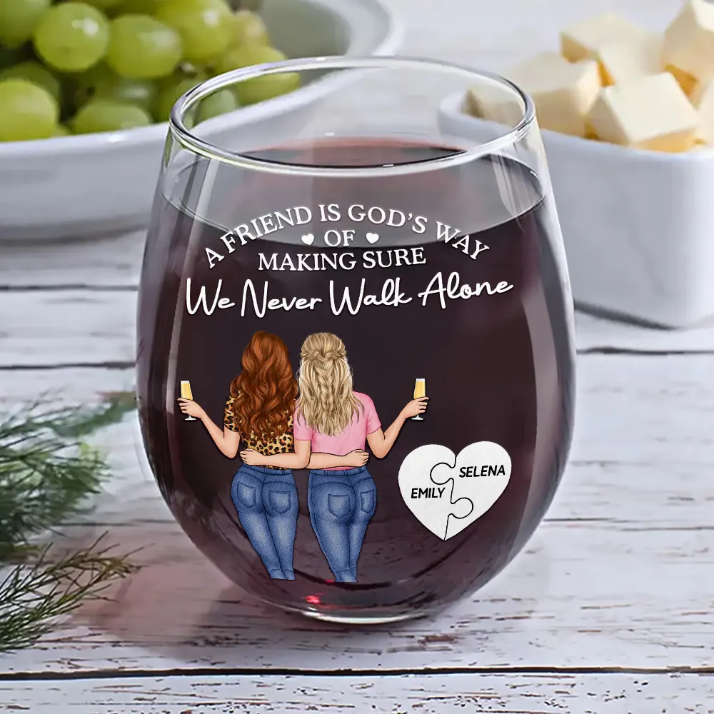 A Friend Is God's Way Of Making Sure We Never Walk Alone - Personalized Stemless Wine Glass - Image 6