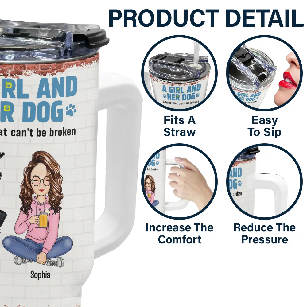 A Girl And Her Dogs A Bond That Can't Be Broken - Personalized 40oz Tumbler With Straw - Image 5