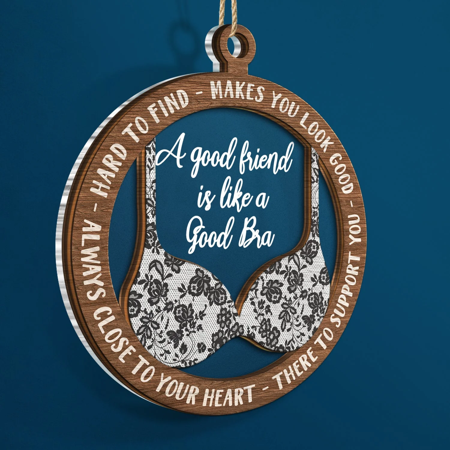 A Good Friend Is Like A Good Bra - Christmas Gifts For Best Friends, Besties - Personalized 2-Layered Mix Ornament - Image 2