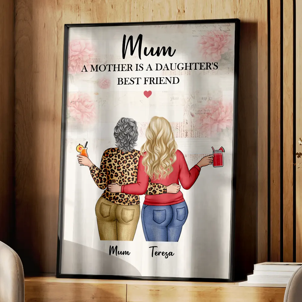 A Mother Is A Daughter's Best Friend - Personalised Poster - Image 3