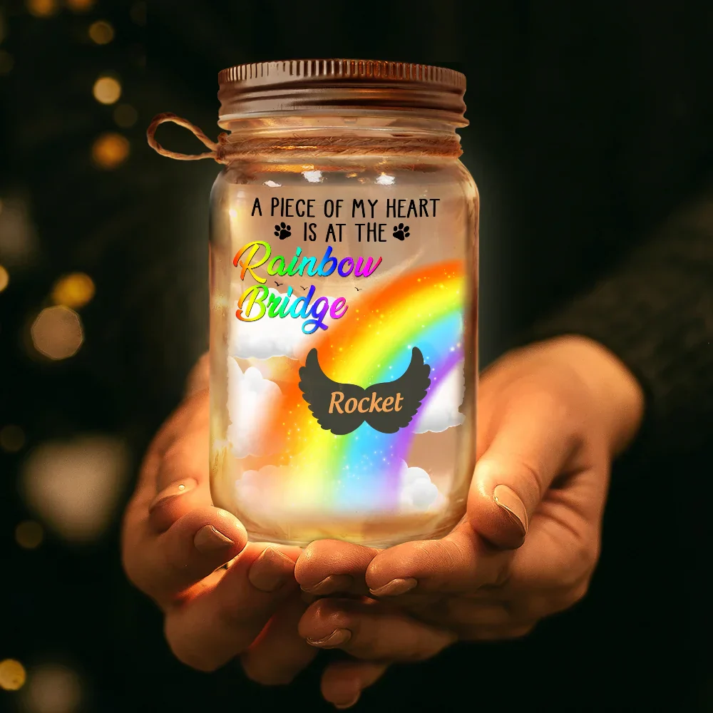 A Piece Of My Heart Is At The Rainbow Bridge - Personalized Mason Jar Light - Image 3