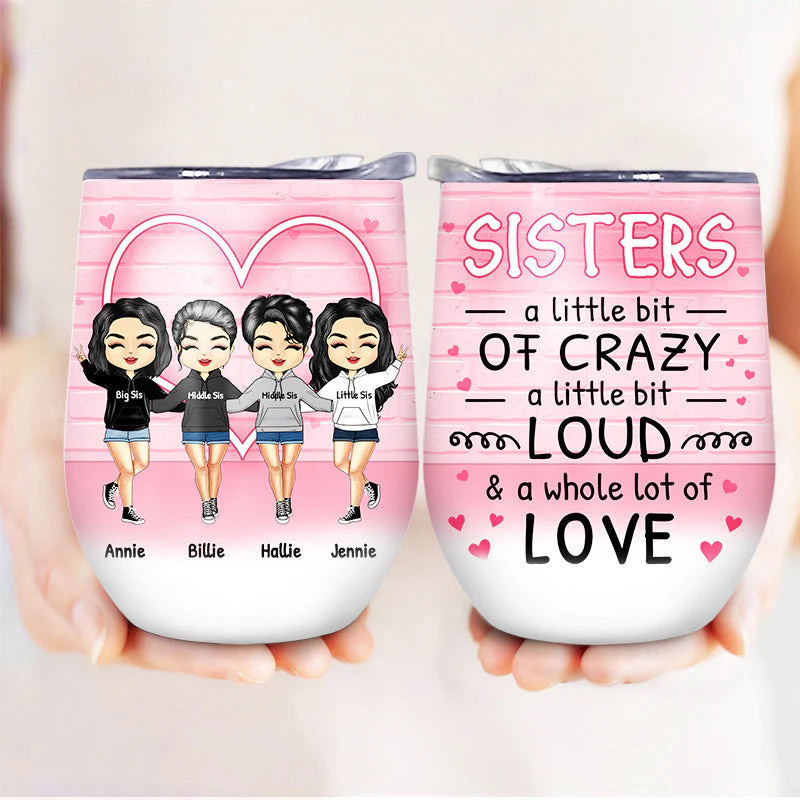 A Whole Lot Of Love - Gift For Sisters - Personalized Custom Wine Tumbler - Image 3