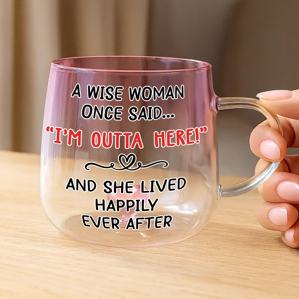 A Wise Woman Once Said Retirement - Personalized Gradient Glass Mug - Image 3