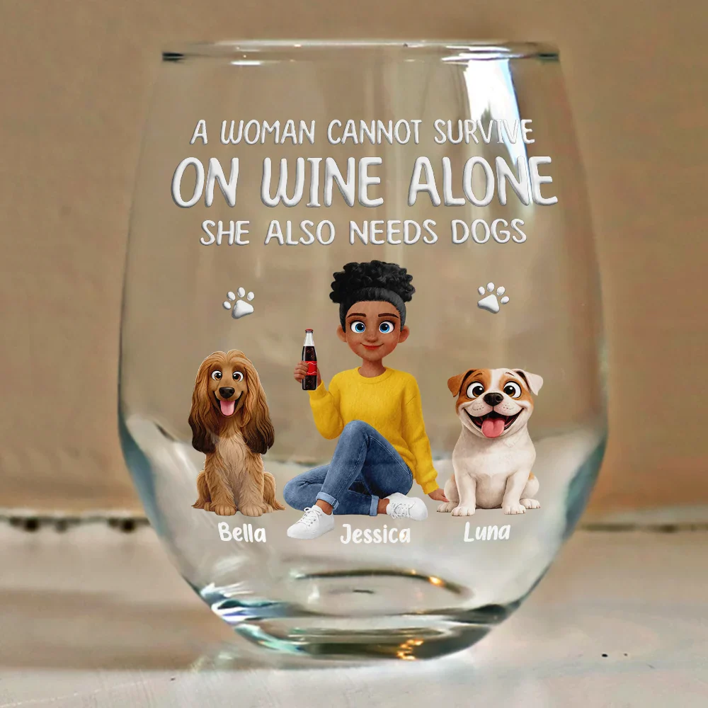 A Woman Cannot Survive On Wine Alone Dog Mom Animate - Personalized Stemless Wine Glass - Image 4