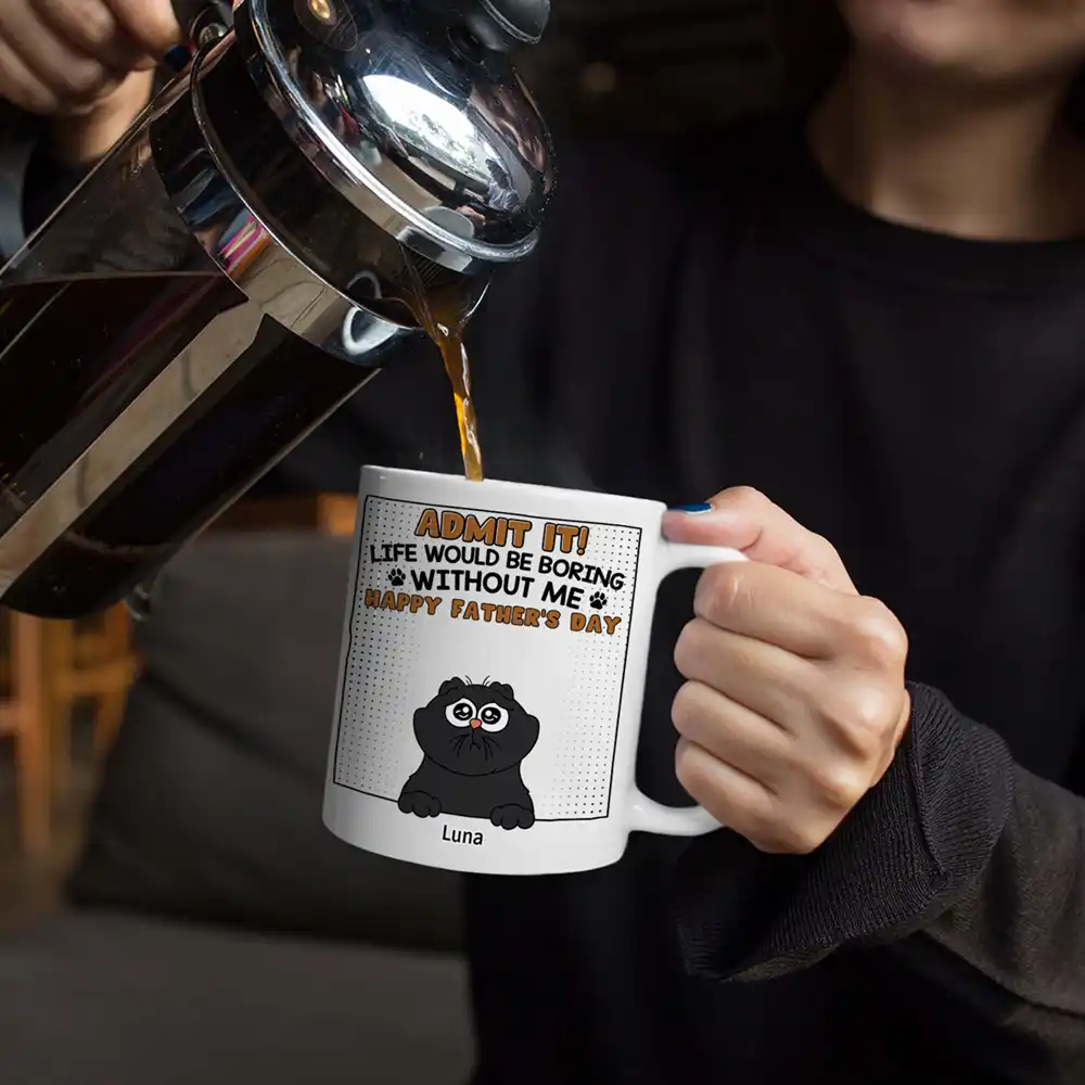 Admit It Life Would Be Boring Without Me - Personalized Mug - Image 5