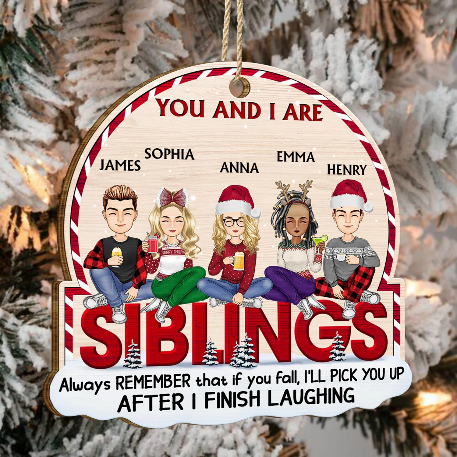 After I Finish Laughing - Christmas Gift For Friend, Sibling - Personalized Custom Shaped Wooden Ornament - Image 4