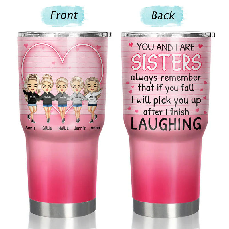 After I Finish Laughing - Gift For Sisters - Personalized Custom 30 Oz Tumbler - Image 3