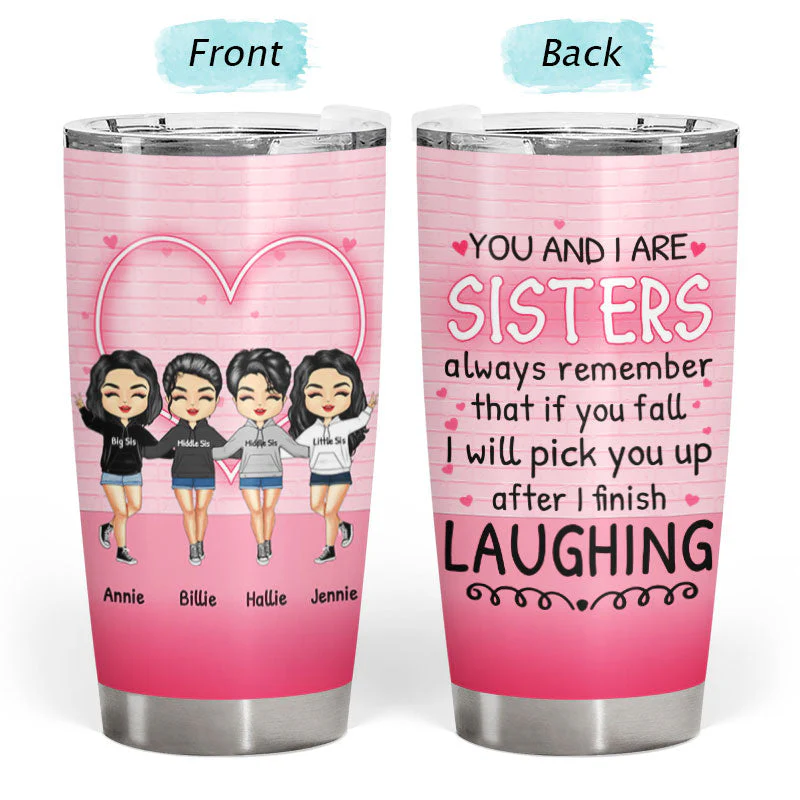 After I Finish Laughing - Gift For Sisters - Personalized Custom Tumbler - Image 3