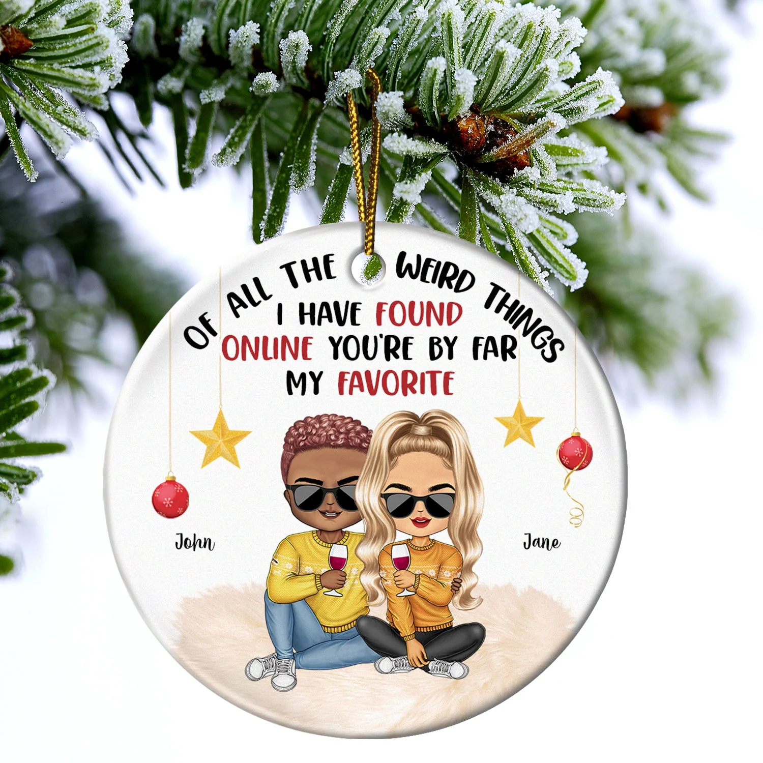 All Because Two People I Have Found Online - Christmas Gift For Couples - Personalized Circle Ceramic Ornament - Image 4