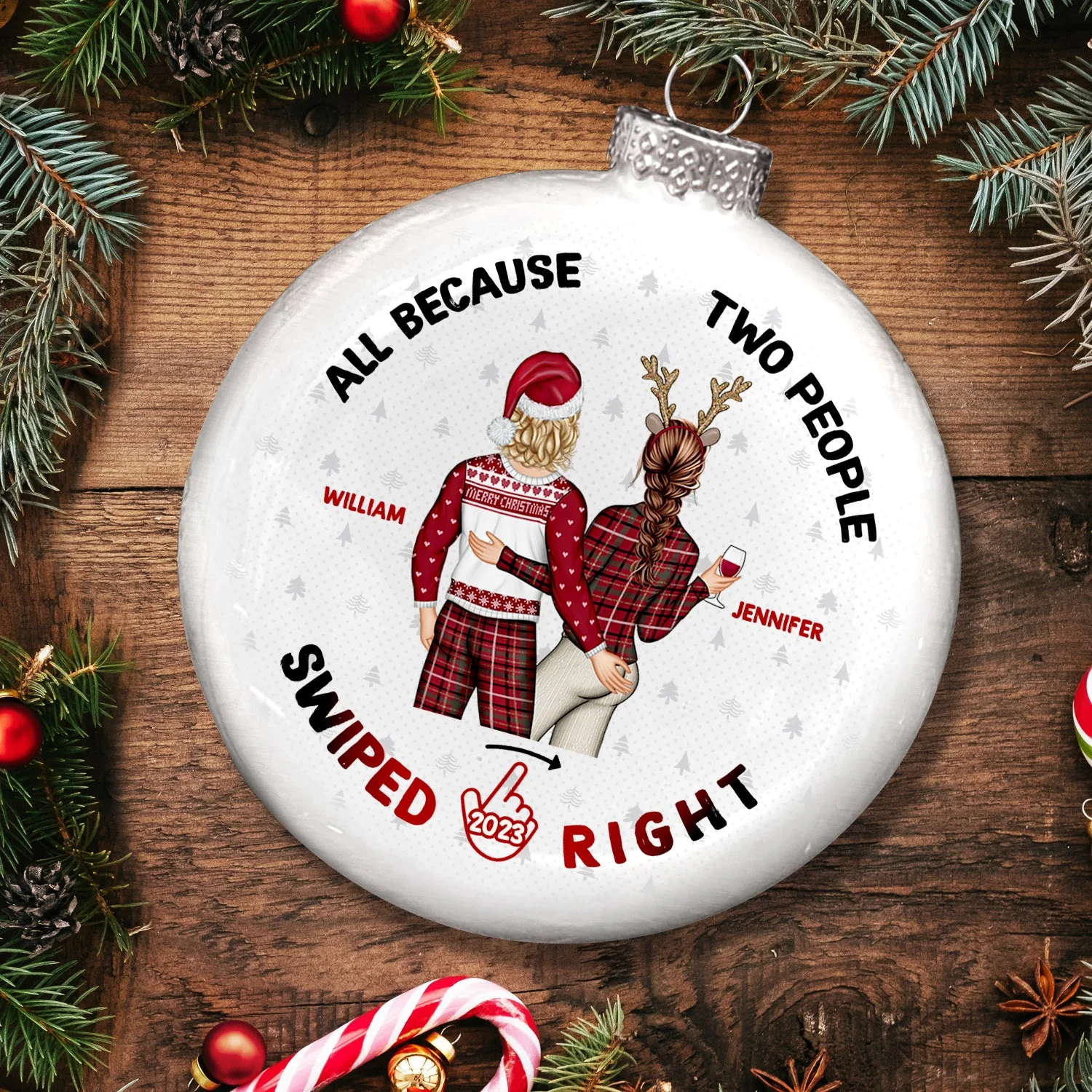 All Because Two People Swiped Right - Christmas Gift For Couples - Personalized White Flat Ball Ornament - Image 4