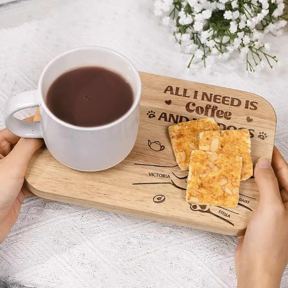All I Need Is Coffee And My Dogs - Personalized Serving Board With Cup Holder - Image 5