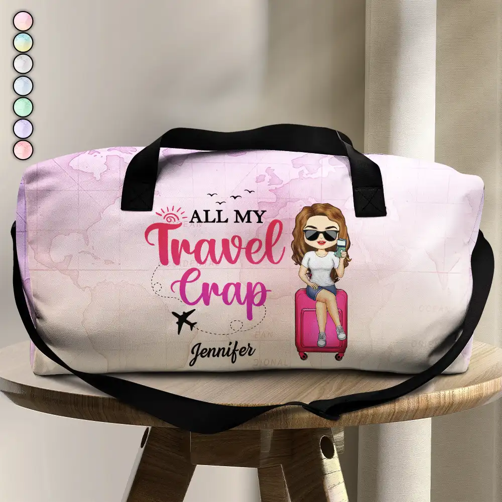 All My Travel Crap - Personalized Duffle Bag