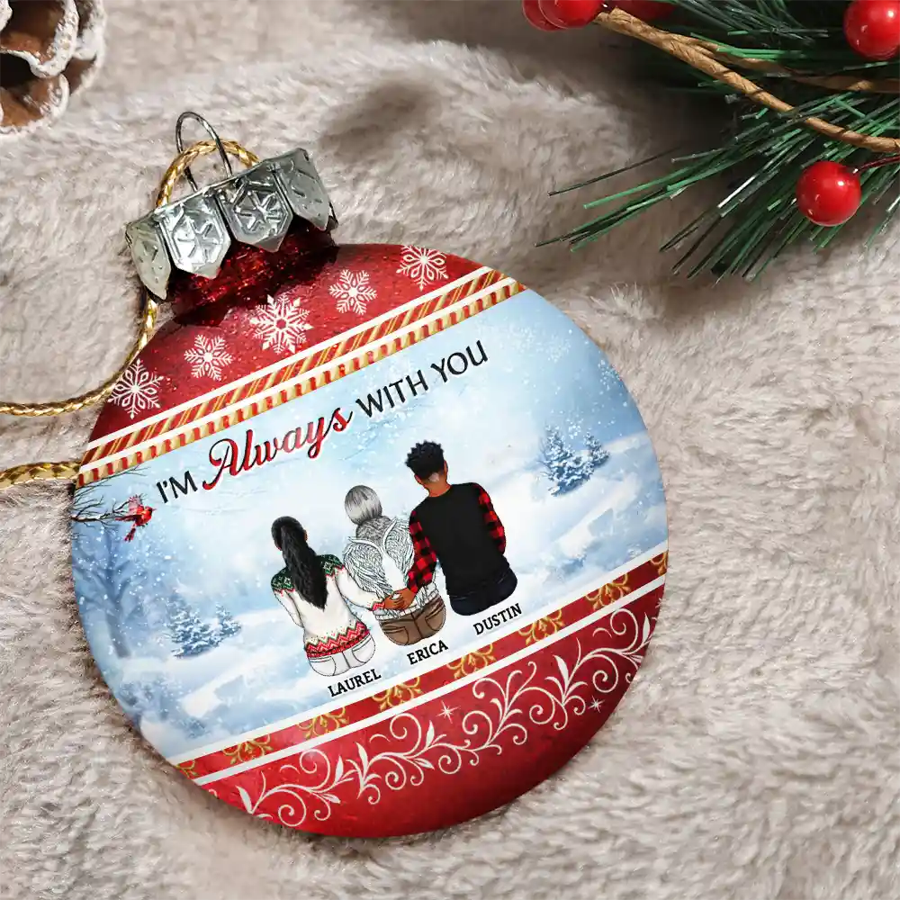 Although You Cannot See Me I Am Always With You - Personalized Ball Ornament - Image 4