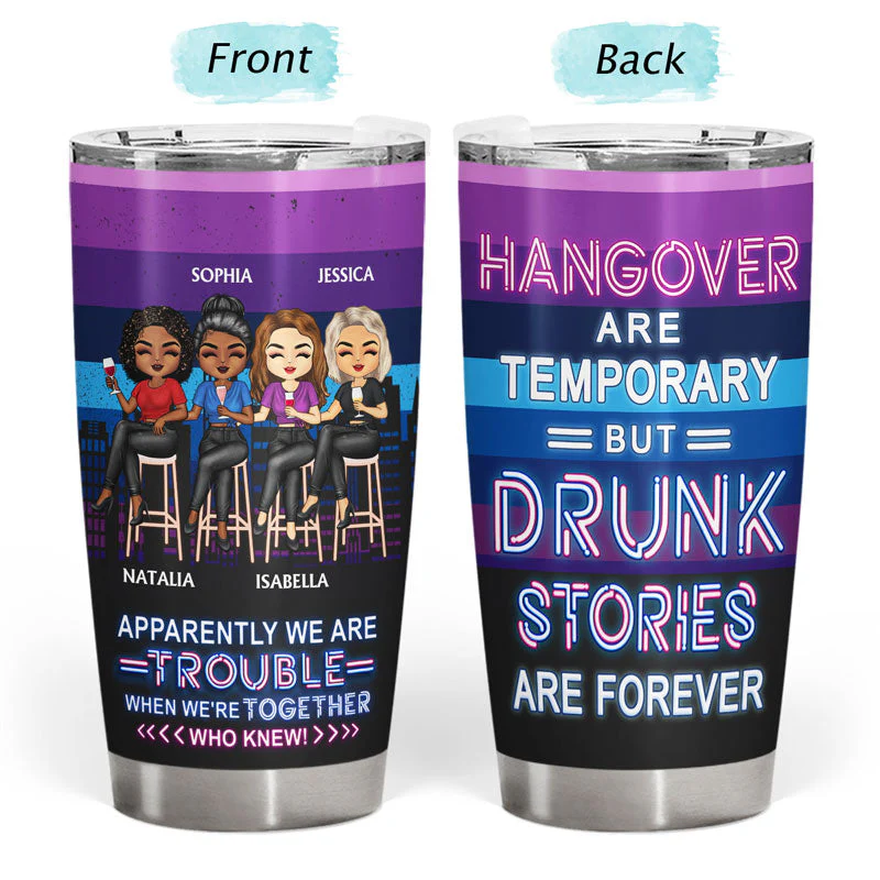Apparently Trouble Bonding Over Alcohol Drinking Friends - BFF Bestie Gift - Personalized Custom Tumbler - Image 3