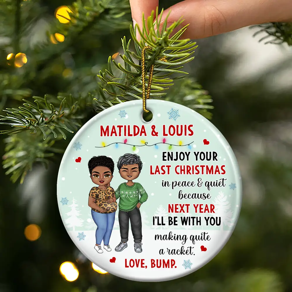 Baby Bump Enjoy Your Last Christmas In Peace - Personalized Circle Ceramic Ornament - Image 3