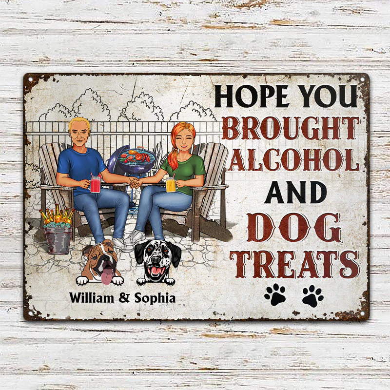 Backyard Family Couple Hope You Brought Alcohol And Dog Treats - Gift For Dog Lovers - Personalized Custom Classic Metal Signs - Image 2