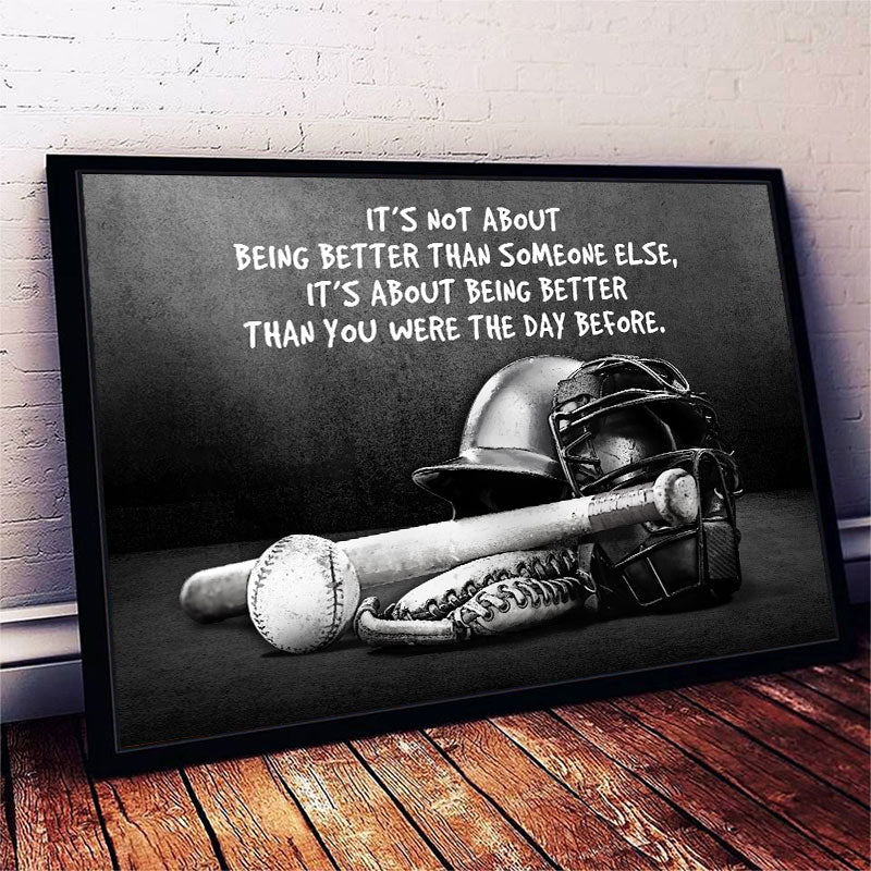 Baseball It's Not About Being Better Customized Poster - Image 3