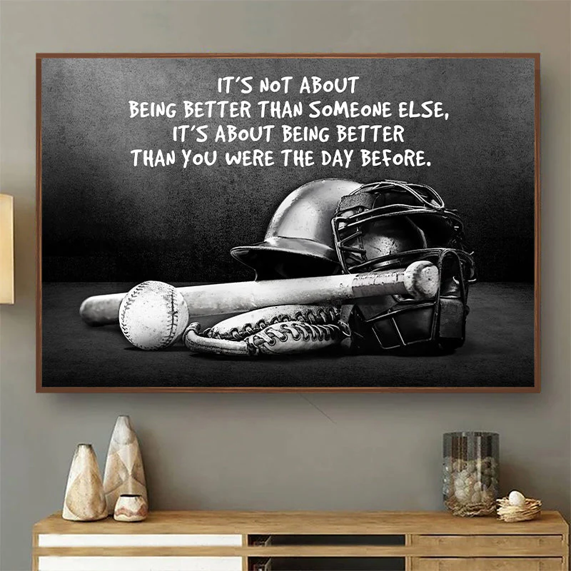 Baseball It's Not About Being Better Customized Poster - Image 4