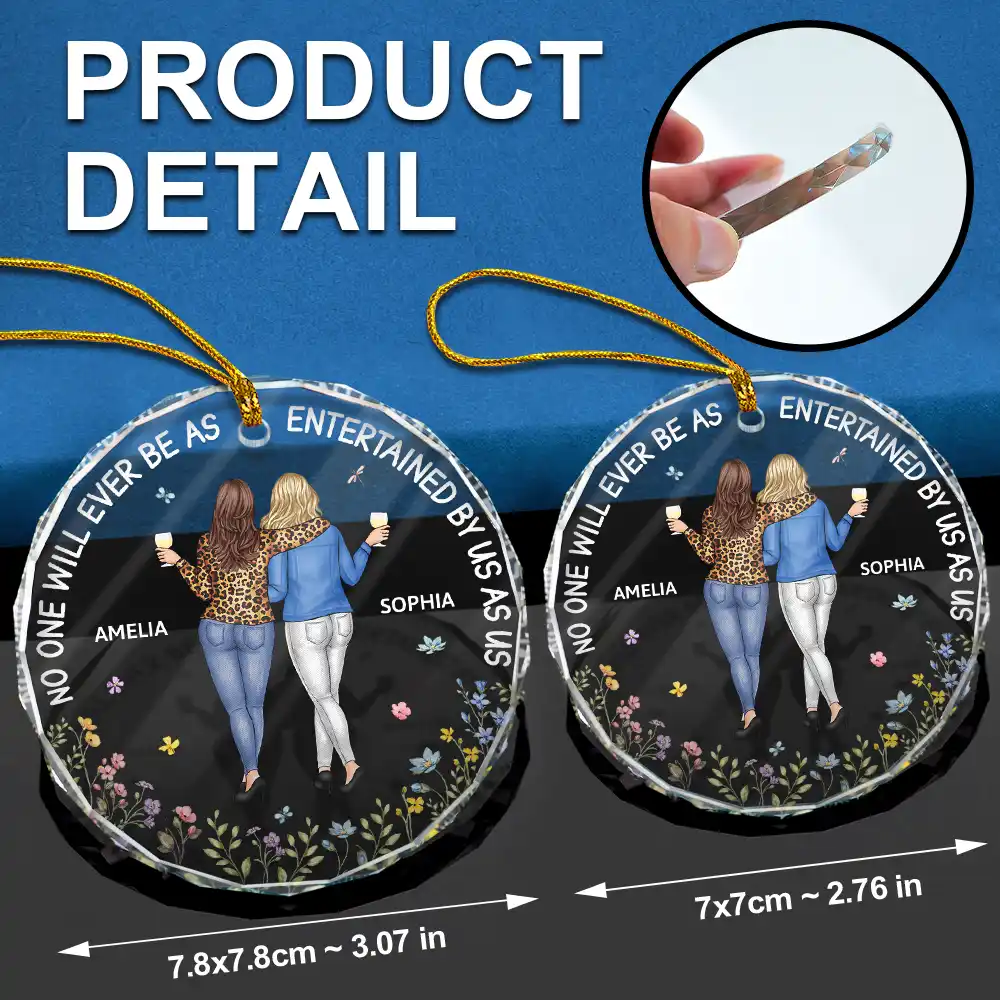 Be As Entertained By Us As Us Arm In Arm Bestie - Personalized Circle Glass Ornament - Image 6