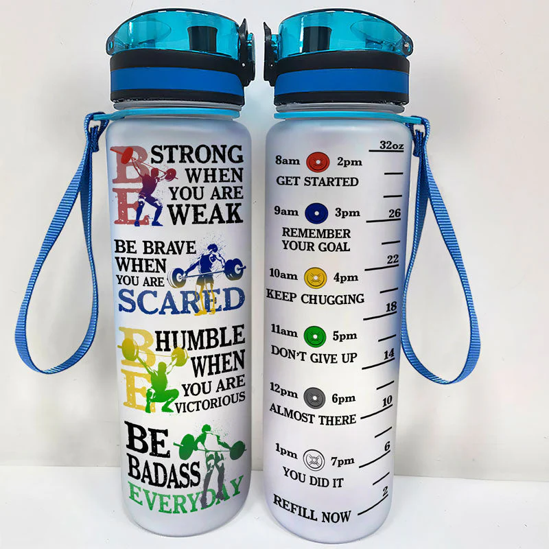 Be Strong When You Are Weak Weightlifting - Personalized Custom Water Tracker Bottle - Image 2