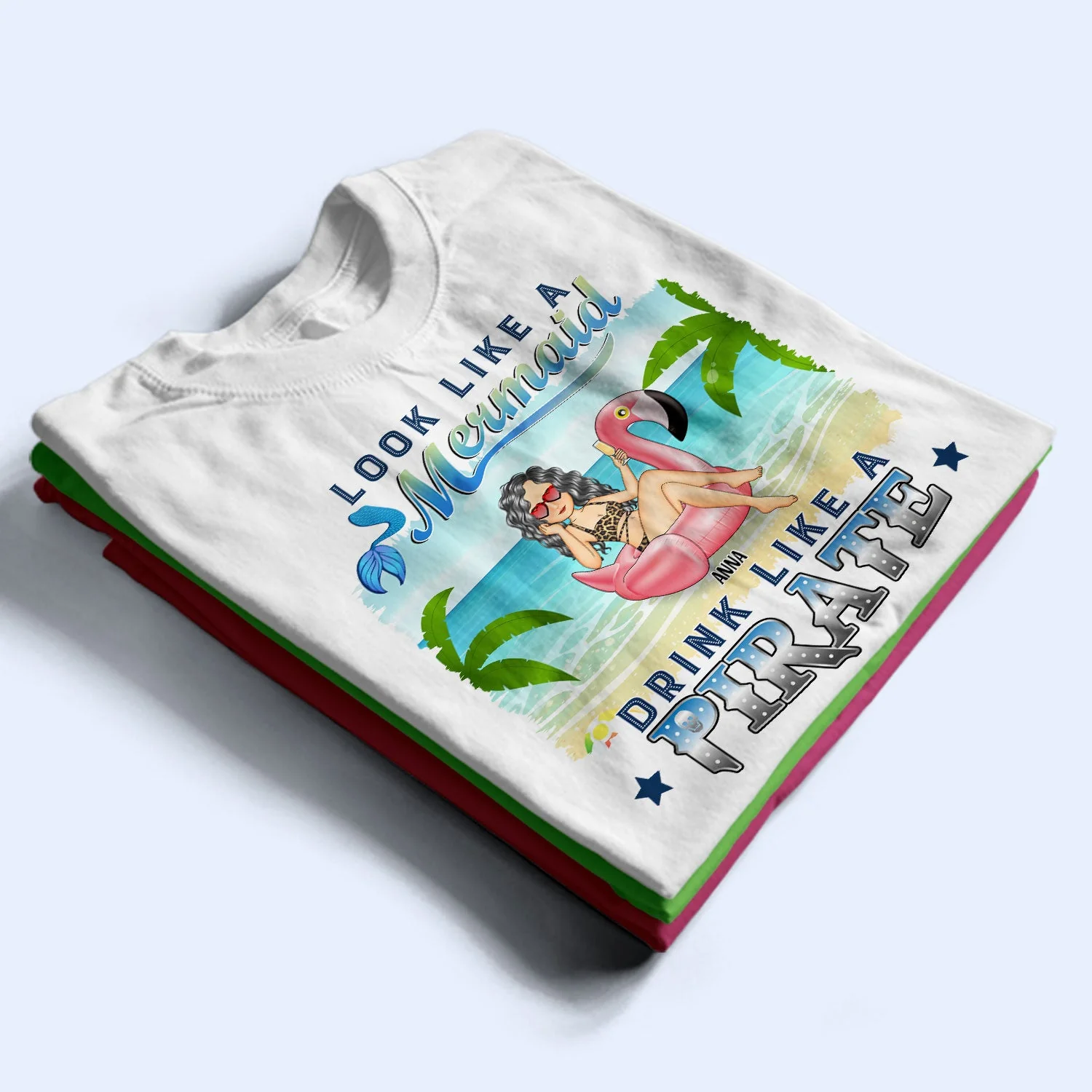 Beach Look Like A Mermaid Drink Like A Pirate - Gift For Beach Lovers - Personalized T Shirt - Image 2