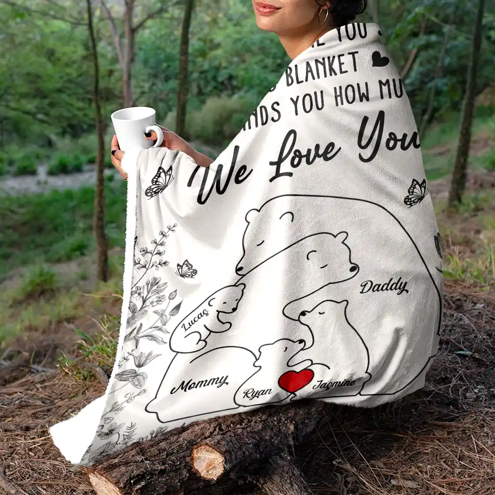 Bear Family This Blanket Reminds You How Much We Love You - Personalized Fleece Blanket, Sherpa Blanket - Image 5
