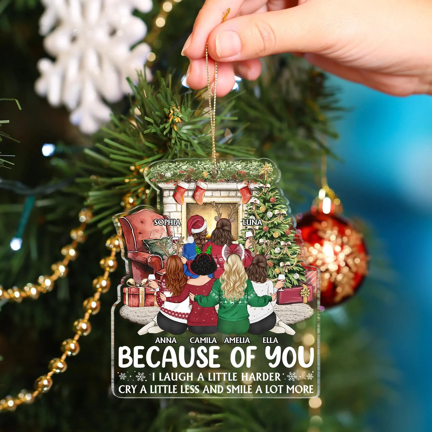 Because Of You - Christmas Gifts For Sisters, Besties, Best Friends - Personalized Custom Shaped Acrylic Ornament - Image 4