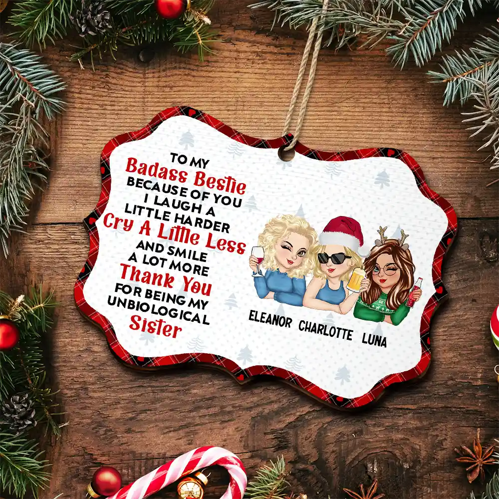 Because Of You I Laugh A Little Harder Christmas Best Friends - Personalized Medallion Wooden Ornament - Image 5